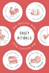 Daily Rituals: How Artists Work