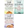 Sam Bourne: 3 books: (The Righteous Men / The Last Testament / The Final Reckoning rrp �23.97)