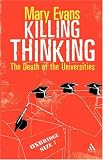 Killing Thinking: The Death of the Universities