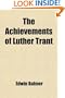 The Achievements of Luther Trant