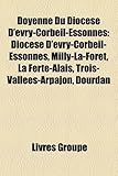 Doyenne Du Diocese D'Evry-Corbeil-Essonnes: Diocese D'Evry-Corbeil-Essonnes, Milly-La-Foret, La Ferte-Alais, Trois-Vallees-Arpajon, Dourdan-