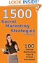 1500 Secret Marketing Strategies: 100 Online Marketing Tips & Tricks Revealed, Vol. 4