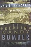Daring young men : the heroism and triumph of the Berlin Airlift, June 1948-May 1949