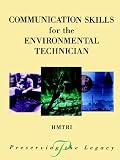 Communication Skills for the Environmental Technician (Preserving the Legacy)
