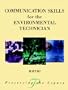 Communication Skills for the Environmental Technician (Preserving the Legacy)