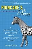 Poincare's Prize: The Hundred-Year Quest to Solve One of Math's Greatest Puzzles