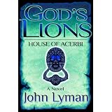 God's Lions - House of Acerbi ~ John Lyman