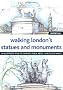 Walking London's Statues and Monuments