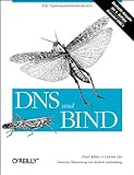 DNS und BIND: Für Systemadministratoren