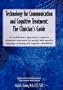 Technology for Communication and Cognitive Treatment: The Clinician's Guide