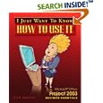Microsoft Project 2003 Business Essentials - I Just Want to Know How to Use It