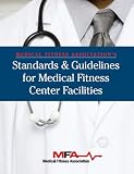 Medical Fitness Association's Standards and Guidelines for Medical Fitness Center Facilities