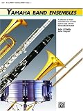 Yamaha Band Ensembles, Book 2: Clarinet, Bass Clarinet (Yamaha Band Method)