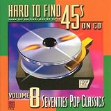 Various Artists - Hard to Find 45s on CD, Volume 8: 70's Pop Classics