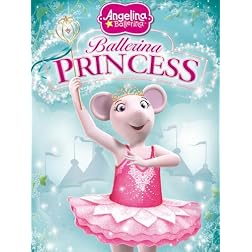 Angelina Ballerina: Ballerina Princess