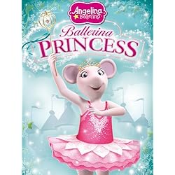 Angelina Ballerina: Ballerina Princess