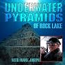 H&ouml;rbuch Underwater Pyramids of Rock Lake with Frank Joseph