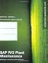 SAP R/3 Plant Maintenance: Making it work for your business