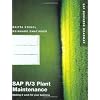SAP R/3 Plant Maintenance: Making it work for your business