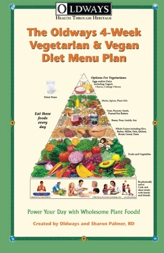 Oldways 4-Week Vegetarian & Vegan Diet Menu Plan: Power Your Day with Wholesome Plant Foods