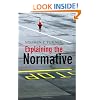Explaining the Normative