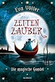 Zeitenzauber: Die magische Gondel - Eva V&ouml;ller