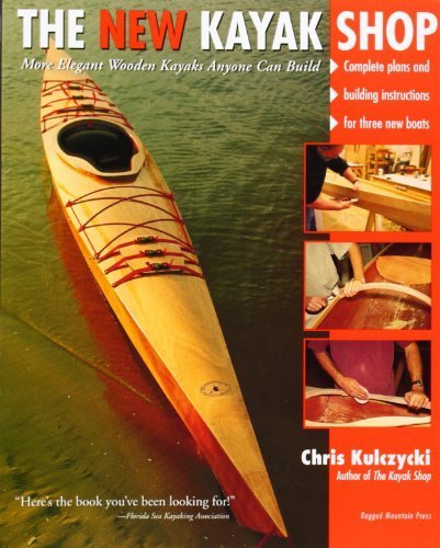 The New Kayak Shop: More Elegant Wooden Kayaks Anyone Can Build Paperback - October 25, 2000