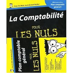 La Comptabilit� pour les nuls : Avec plan comptable g�n�ral