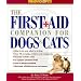 The First Aid Companion for Dogs & Cats [1ST AID COMPANION FOR DOGS & C]