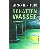 Schattenwasser: Kriminalroman: Ein Darmstadt-Krimi (Darmstadt-Krimis)von "Michael Kibler"