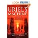 Uriel's Machine: Uncovering the Secrets of Stonehenge, Noah's Flood, and the Dawn of Civilization