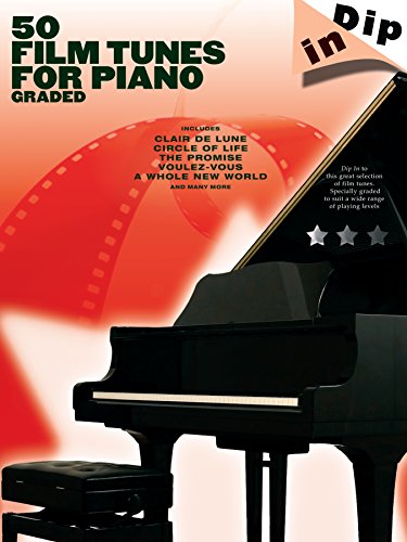 Dip In: 50 Film Tunes for Piano Graded