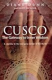Cusco: The Gateway to Inner Wisdom
