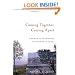 Coming Together, Coming Apart: A Memoir of Heartbreak and Promise in Israel