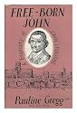 Free-Born John - A Biography of John Lilburne