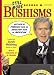 Still More George W. Bushisms: Neither in French, Nor in English, Nor in Mexican