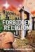 Forbidden Religion: Suppressed Heresies of the West