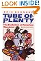 Tube of Plenty...