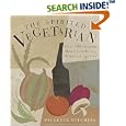 The Spirited Vegetarian: Over 100 Recipes Made Lively with Wine and Spirits