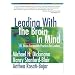 Leading With the Brain in Mind: 101 Brain-Compatible Practices for Leaders