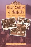 Music, Saddles & Flapjacks: Dudes at the Oto Ranch