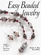 Easy Beaded Jewelry: 75+ Stunning Designs