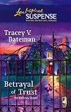 Betrayal of Trust (Steeple Hill Love Inspired Suspense)