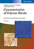Characterization of polymer blends : miscibility, morphology and interfaces