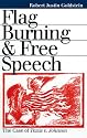 Flag Burning and Free Speech: The Case of Texas v. Johnson