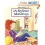 My Big Sister Takes Drugs