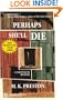 Perhaps She'll Die (A Chantalene Mystery)