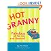 Hot Granny: Fabulous at 50, 60 and Beyond!