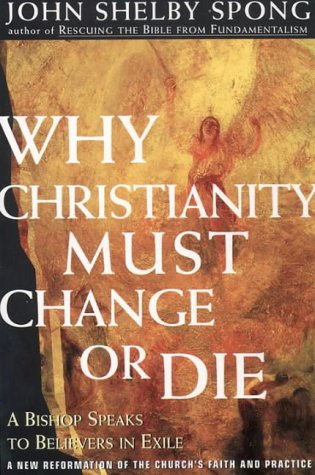 Why Christianity Must Change Or Die Intl under Spong, John Shelby in The Books Store