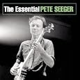 The Essential Pete Seeger